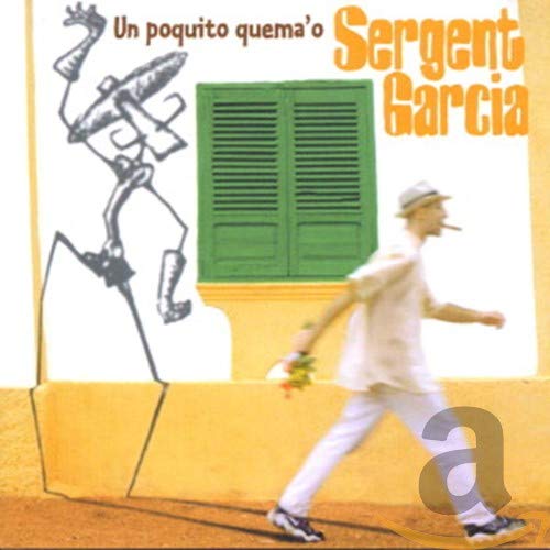 GARCIA, SERGENT - UN POQUITO QUEMA A (LATIN)