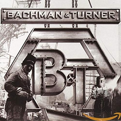 BACHMAN AND TURNER - BACHMAN AND TURNER