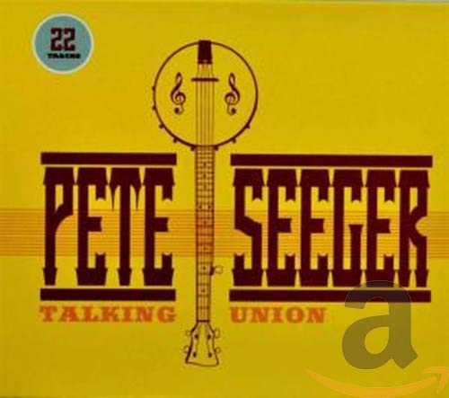 SEEGER, PETE - TALKING UNION