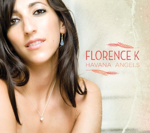 FLORENCE K.  - HAVANA ANGELS (DIGI)