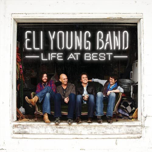 ELI YOUNG BAND - LIFE AT BEST