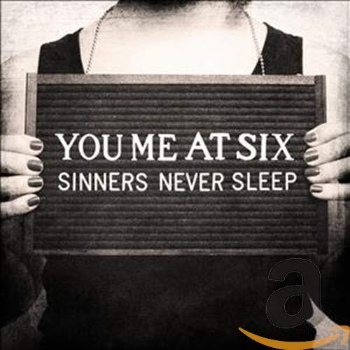 YOU ME AT SIX - SINNERS NEVER SLEEP