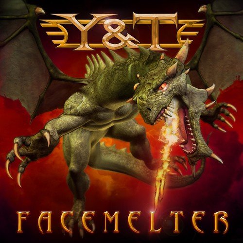 Y & T - FACEMELTER