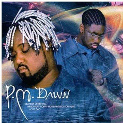 P.M. DAWN - DEAR CHRISTIAN I'M SO VERY SORRY FOR BRINGING YOU HERE