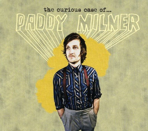 PADDY MILNER - CURIOUS CASE OF PADDY MILNER