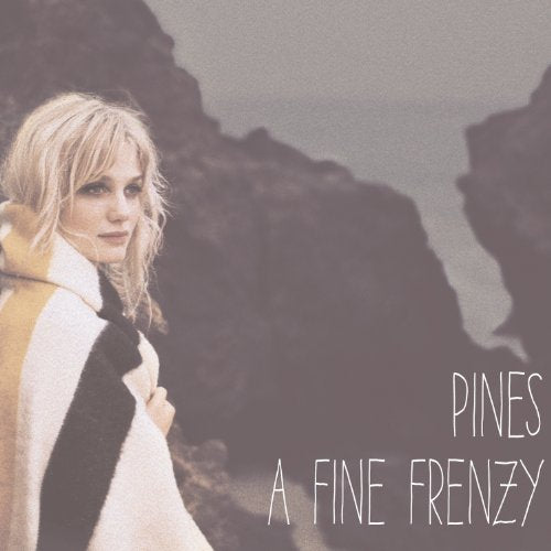 A FINE FRENZY - PINES