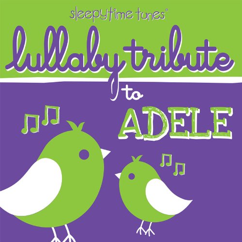 ADELE TRIBUTE - ADELE TRIBUTE - LULLABY TRIBUTE TO ADELE