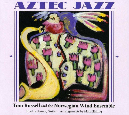 RUSSELL, TOM - RUSSELL, TOM - AZTEC JAZZ FEAT THE NORWEGIAN WIND ENSEM