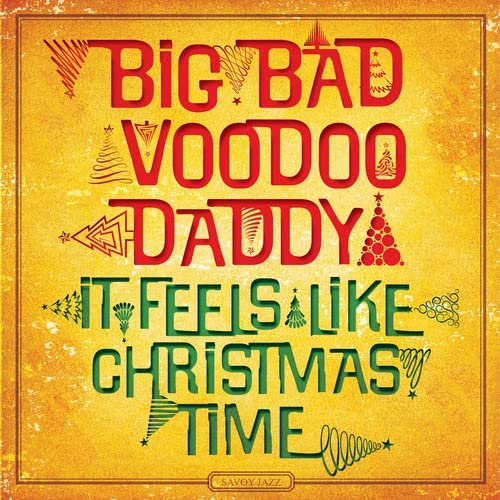 BIG BAD VOODOO DADDY - IT FEELS LIKE CHRISTMAS