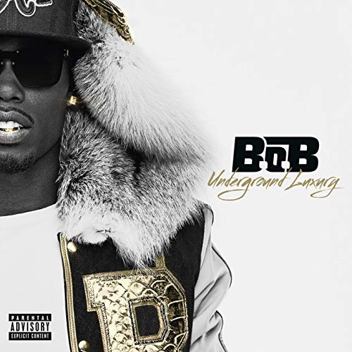 B.O.B - UNDERGROUND LUXURY