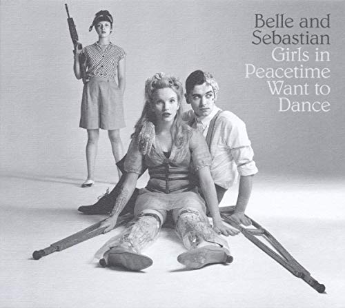 BELLE & SEBASTIAN - GIRLS IN PEACETIME WANT TO DANCE