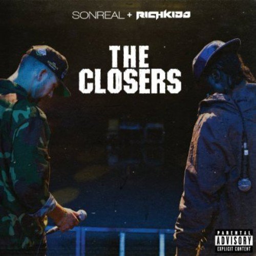 SONREAL & RICH KIDD - THE CLOSERS