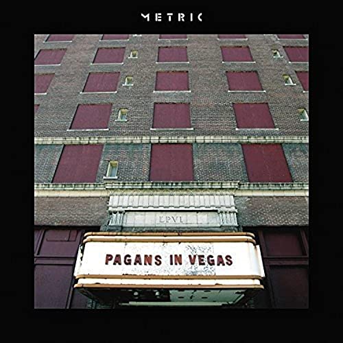 METRIC - PAGANS IN VEGAS