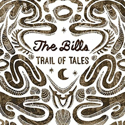 THE BILLS - TRAIL OF TALES