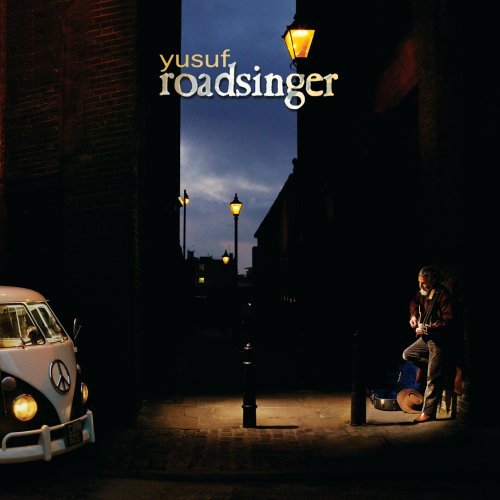 YUSUF - ROADSINGER (TO WARM YOU THROUGH THE NIGHT)