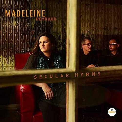 PEYROUX, MADELEINE - SECULAR HYMNS