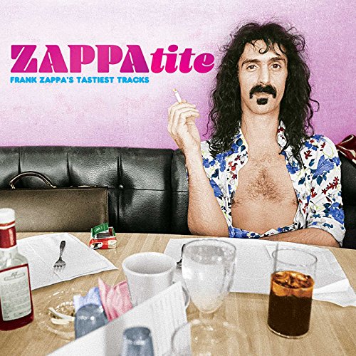 ZAPPA, FRANK - ZAPPATITE: FRANK ZAPPA'S TASTIEST TRACKS