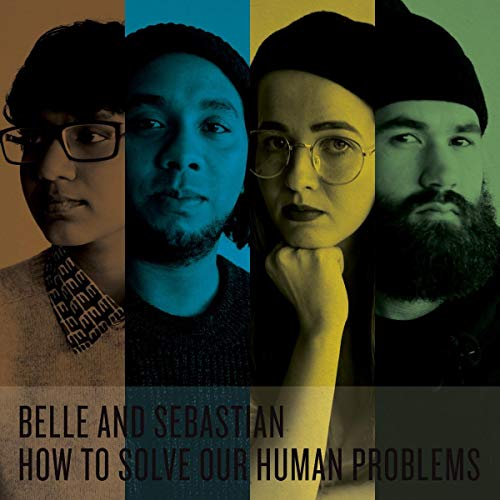 BELLE AND SEBASTIAN - HOW TO SOLVE OUR HUMAN PROBLEMS