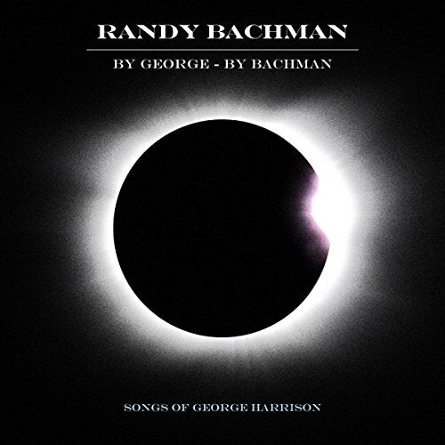 BACHMAN, RANDY - BY GEORGE - BY BACHMAN: SONGS OF GEORGE HARRISON