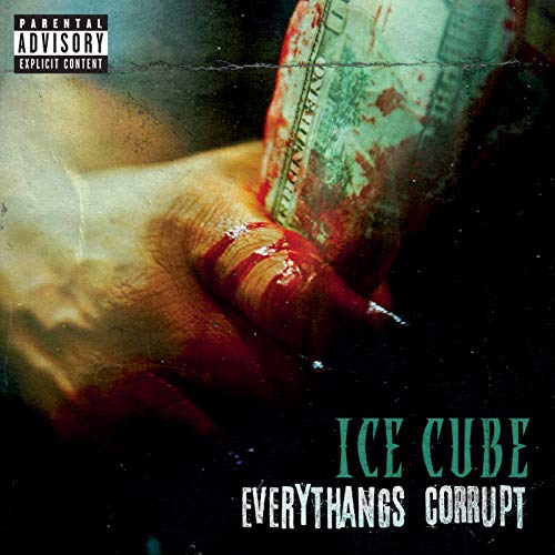 ICE CUBE  - EVERYTHANGS CORRUPT