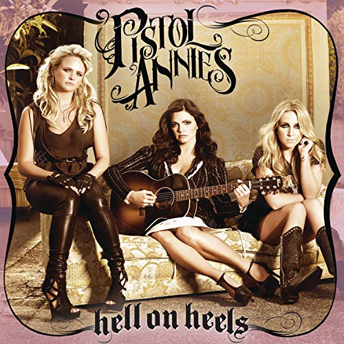 PISTOL ANNIES - PISTOL ANNIES HELL ON HEELS