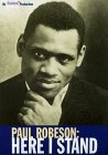 PAUL ROBESON: HERE I STAND