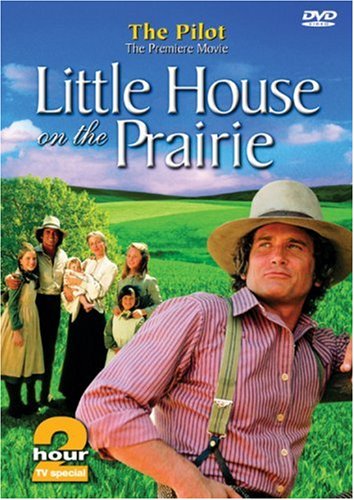 LITTLE HOUSE ON THE PRAIRIE: PILOT EPISODE