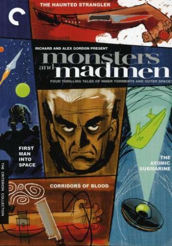 MONSTERS & MADMEN (THE HAUNTED STRANGLER / CORRIDORS OF BLOOD / THE ATOMIC SUBMARINE / FIRST MAN INTO SPACE) (CRITERION COLLECTION)