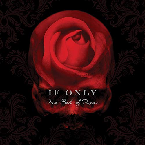 IF ONLY - NO BED OF ROSES (SPECIAL DELUXE COLLECTOR'S EDITION) (CD)