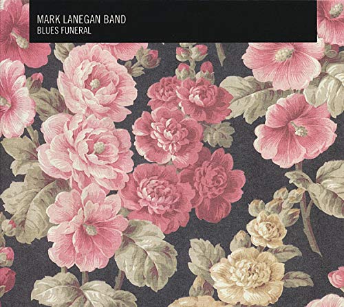 MARK LANEGAN BAND - BLUES FUNERAL  2LP + DOWNLOAD