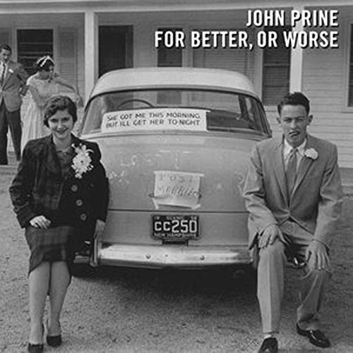 JOHN PRINE - FOR BETTER, OR WORSE (VINYL)