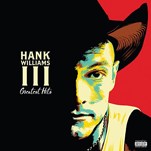 WILLIAMS III,HANK - GREATEST HITS (EXPLICIT)(180G/DL CARD) (VINYL)