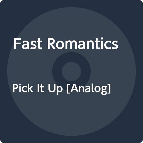 FAST ROMANTICS - PICK IT UP (VINYL)