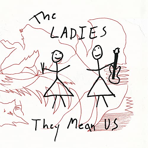 THE LADIES - THEY MEAN US [COLORED VINYL]