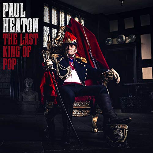 HEATON, PAUL - THE LAST KING OF POP (2LP VINYL)