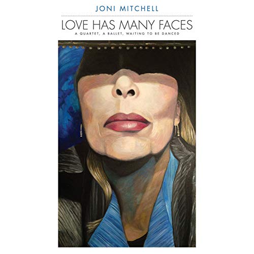 MITCHELL,JONI - LOVE HAS MANY FACES: A QUARTET A BALLET WAITING TO BE DANCED (VINYL)