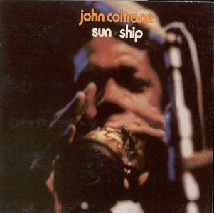 JOHN COLTRANE - SUN SHIP [VINYL]