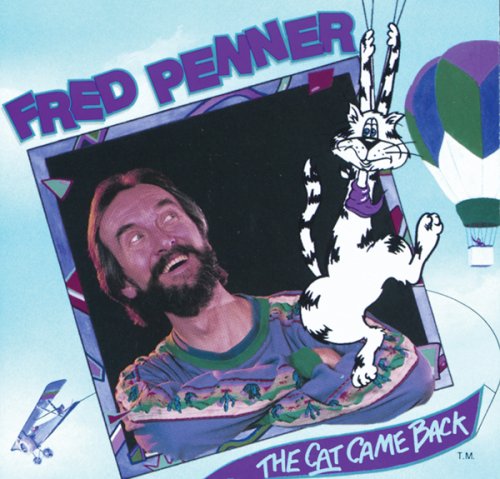 PENNER, FRED - THE CAT CAME BACK - CD