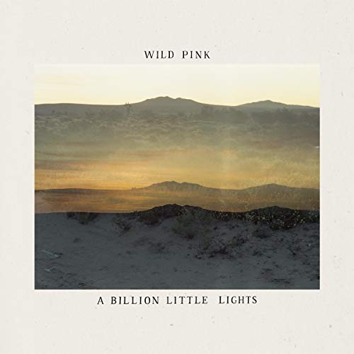 WILD PINK - A BILLION LITTLE LIGHTS (VINYL)