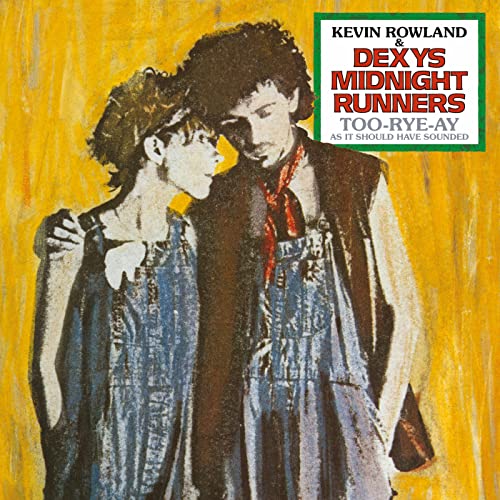 ROWLAND, KEVIN / DEXYS MIDNIGHT RUNNERS - TOO-RYE-AY (VINYL)