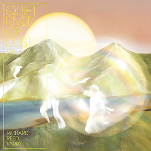 PARRY, RICHARD REED - QUIET RIVER OF DUST VOL.1 (VINYL)