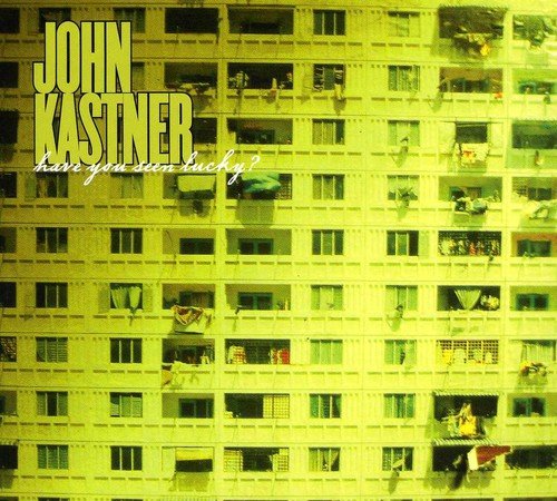 JOHN KASTNER - HAVE YOU SEEN LUCKY (CD)
