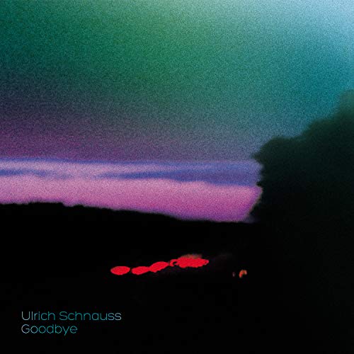 SCHNAUSS,ULRICH - GOODBYE (VINYL)