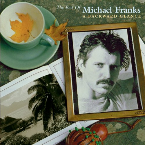 FRANKS, MICHAEL - THE BEST OF: A BACKWARD GLANCE
