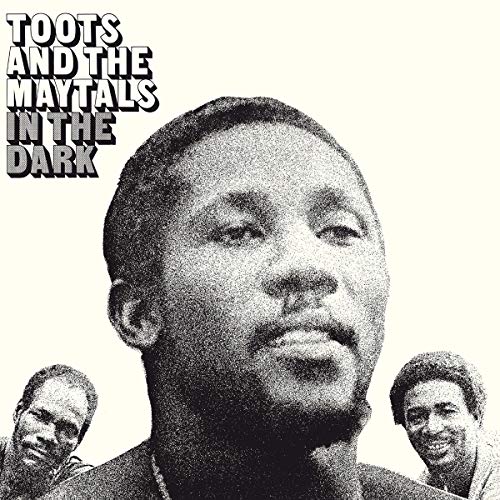 TOOTS & THE MAYTALS - IN THE DARK [180-GRAM BLACK VINYL]