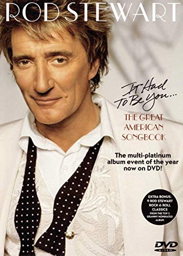 STEWART,ROD - GREAT AMERICAN SONGBOOK 1: IT HAD TO BE YOU