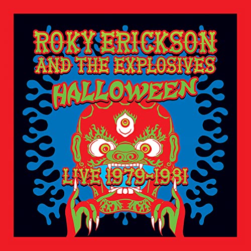 ERICKSON, ROKY - HALLOWEEN: LIVE 1979-1981 (VINYL)