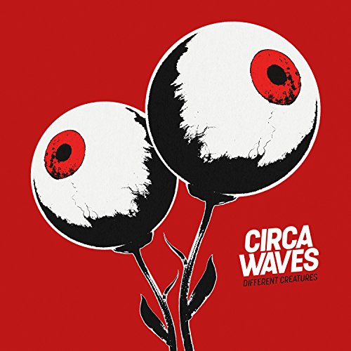 CIRCA WAVES - DIFFERENT CREATURES (VINYL)