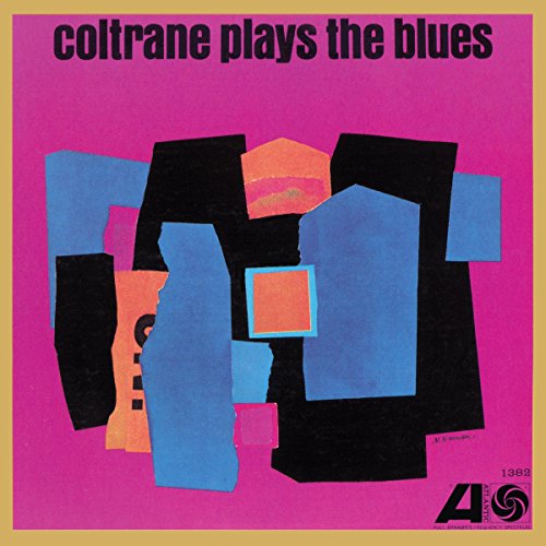 JOHN COLTRANE - COLTRANE PLAYS THE BLUES (2017 MONO REMASTER) (VINYL)