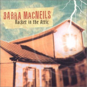 BARRA MACNEILS - RACKET IN THE ATTIC